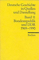11, Deutsche Geschichte in Quellen und Darstellung7011 DEUTSCHE GESCHICH, Band 11 Bundesrepublik und DDR 1969 - 1990