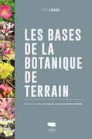 Les Bases de la botanique de terrain, Familles et genres de plantes à fleurs d'Europe tempérée