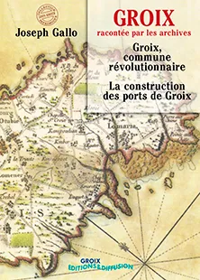 GROIX COMMUNE REVOLUTIONNAIRE-LA CONSTRUCTION DES PORTS DE GROIX