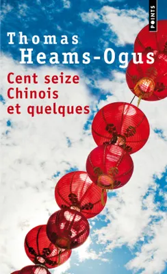 Cent Seize Chinois et quelques, roman
