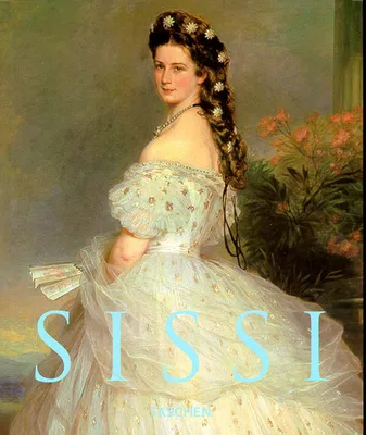 Sissi - l'Impératrice Elisabeth d'Autriche, Kaiserin Elisabeth von Österreich