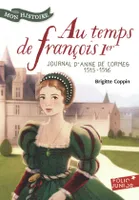 Au temps de François 1er, Journal d'Anne de Cormes, 1515-1516