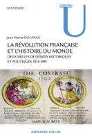 La Révolution française et l'histoire du monde, Deux siècles de débats historiques et politiques 1815-1991