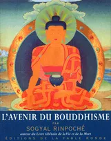 L'avenir du bouddhisme et autres textes, et autres textes