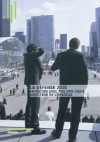 La Défense 2030, Entretien avec Philippe Chaix Directeur de l'EPADESA.