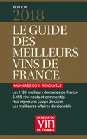 Le guide des meilleurs vins de France 2018, Palmarès 100% renouvelé, le classement de référence des meilleurs domaines et vins de France