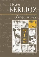 Critique musicale, 7, Critique musical volume 7 : 1849-1851, volume 7 : 1849-1851