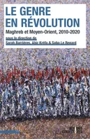 Le Genre en révolution, Maghreb et Moyen-Orient, 2010-2020