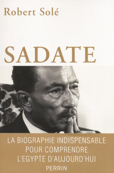 Livres Sciences Humaines et Sociales Sciences politiques Sadate Robert Solé