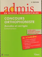 Concours orthophoniste / annales et corrigés : entraînement, annales et corrigés