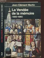 La Vendée de la mémoire (1800-1980), 1800-1980