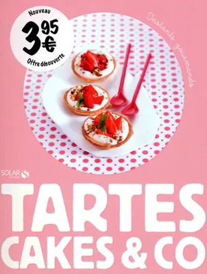 Cakes, tartes&co - Instants gourmands