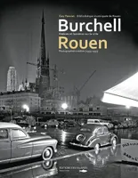 Burchell Et Rouen, Ombres Et Lumieres, ombres et lumières sur la ville