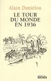 TOUR DU MONDE EN 1936 (LE)