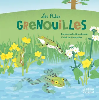 Les P'tites Grenouilles: La vie d'amphibien
