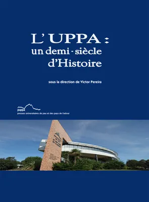 L'Université de Pau et des pays de l'Adour, Un demi-siècle d'histoire