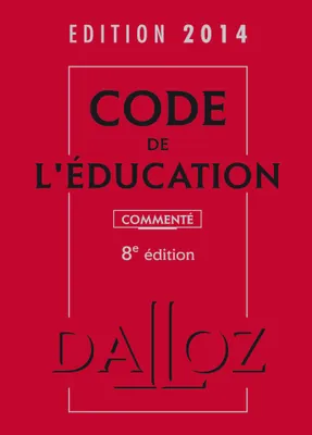 Code de l'éducation 2014, commenté - 8e éd.