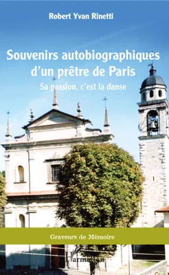 Souvenirs autobiographiques d'un prêtre de Paris, Sa passion, c'est la danse