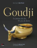 Goudji, le poème de feu, 50 ans de féerie, Le poème du feu, 50 ans de féerie