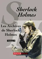 Les Archives de Sherlock Holmes, Sherlock Holmes, volume 9