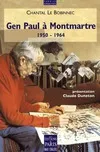 Gen Paul à Montmartre / 1950-1964