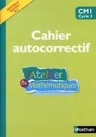 L'Atelier de Mathématiques - Autocorrectif - CM1