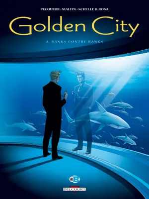 Golden city., 2, Golden City T02, Banks contre Banks
