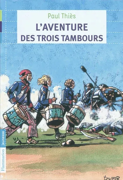 Livres Jeunesse de 6 à 12 ans Romans L'Aventure des trois tambours Paul Thiès