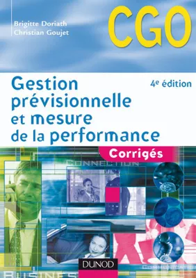 Gestion prévisionnelle et mesure de la performance - 4e éd., corrigés