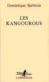 Les Kangourous Dominique Barbéris