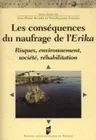 Les Conséquences du naufrage de l'Erika, Risques, environnement, société, réhabilitation