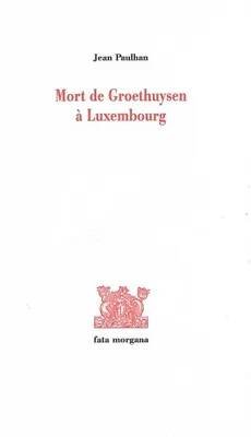 Mort de Groethuysen a Luxembourg