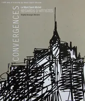 Convergences- Le Mont Saint Michel regards d'artistes, le Mont Saint-Michel, regards d'artistes