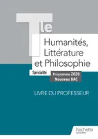 Humanités, Littérature et Philosophie Terminale Spécialité - Livre du Professeur - Ed. 2020