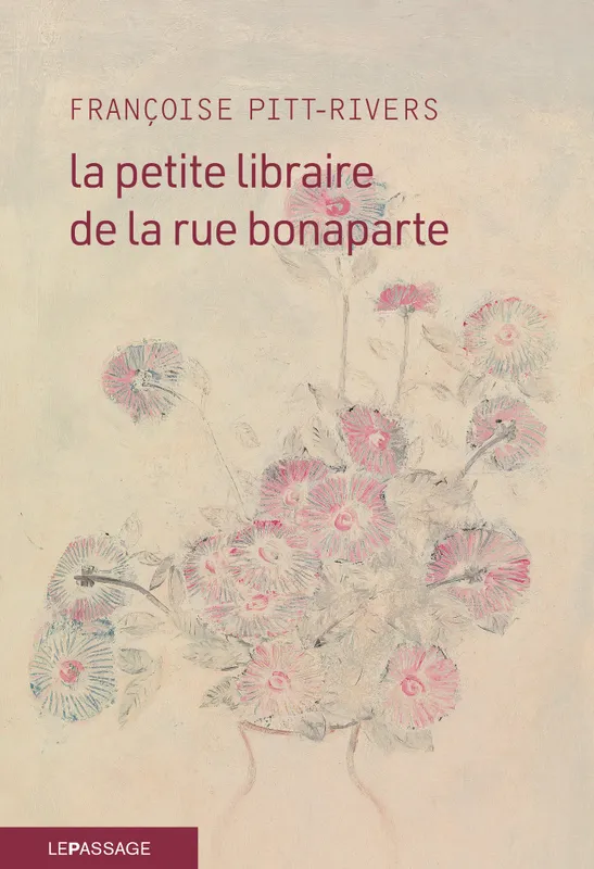 La petite libraire de la rue Bonaparte Françoise Pitt-Rivers