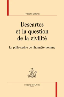 Descartes et la question de la civilité, La philosophie de l'honnête homme