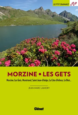 Morzine - Les Gets (3e ed), Morzine, les gets, montriond, saint-jean-d'aulps, la côte d'arbroz, le biot...