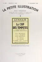 Le cap des tempêtes, Pièce en cinq actes, représentée pour la première fois, le 14 octobre 1937 au théâtre du Gymnase