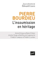 Pierre Bourdieu , L'insoumission en héritage