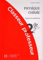 Physique - Chimie - 2de - Livre professeur - Edition 2000, classeur du professeur