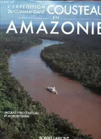 L'expédition du commandant Cousteau en Amazonie