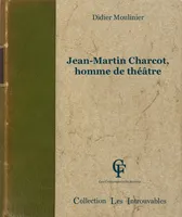 Jean-Martin Charcot, homme de théâtre