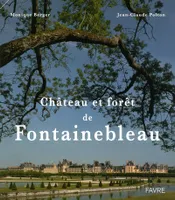 Chateau et forêt de Fontainebleau