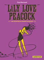 Une aventure de Jeanne Picquigny, Lily Love Peacock, NE2016