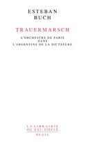 Trauermarsch, L'Orchestre de Paris dans lArgentine de la dictature