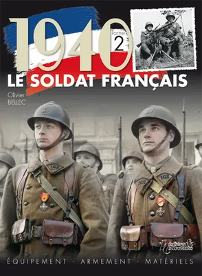 2, 1940, le soldat français, Équipement, armement, matériels