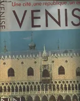 Une Cité, une république, un empire, Venise