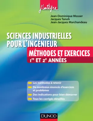 Sciences industrielles pour l'ingénieur Méthodes et Exercices 1re et 2e année, MPSI-PCSI-PTSI-MP-PSI-PT