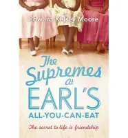 The Supremes at Earl's All-you-can-eat, The secret to life is friendship