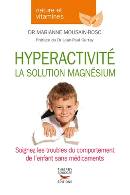 Hyperactivité - La solution magnésium